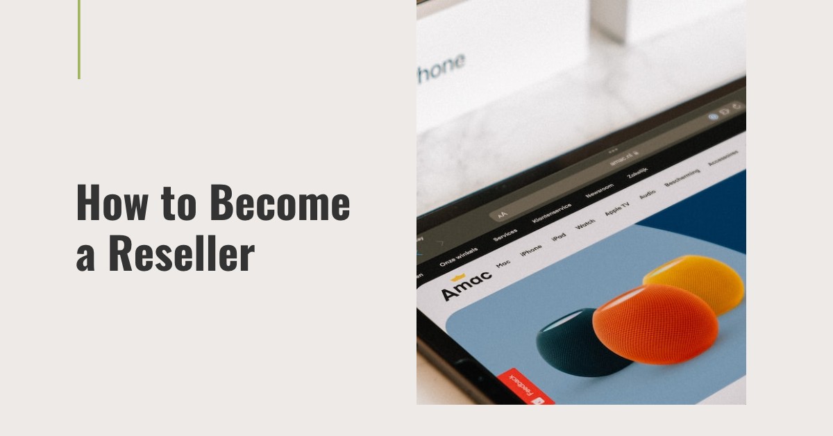 How To Become A Reseller A Step By Step Guide Maazoria How To Become A Reseller 